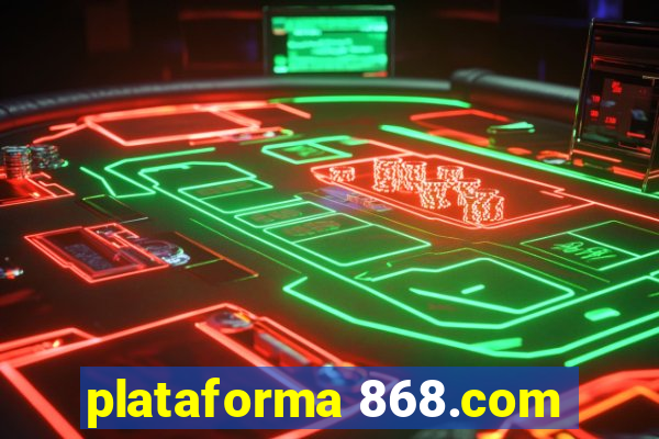 plataforma 868.com